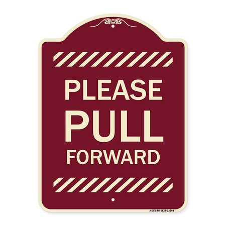 Signmission Designer Series Please Pull Forward, Burgundy Heavy-Gauge Aluminum Sign, 24" x 18", BU-1824-23284 A-DES-BU-1824-23284